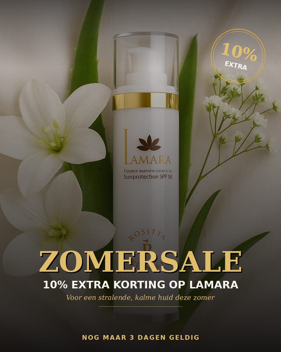 Rosatique Clinics summer sale ad: the Lamara SPF 50 bottle among white lilies, with “ZOMERSALE — 10% extra korting op Lamara” and a gold 10% seal