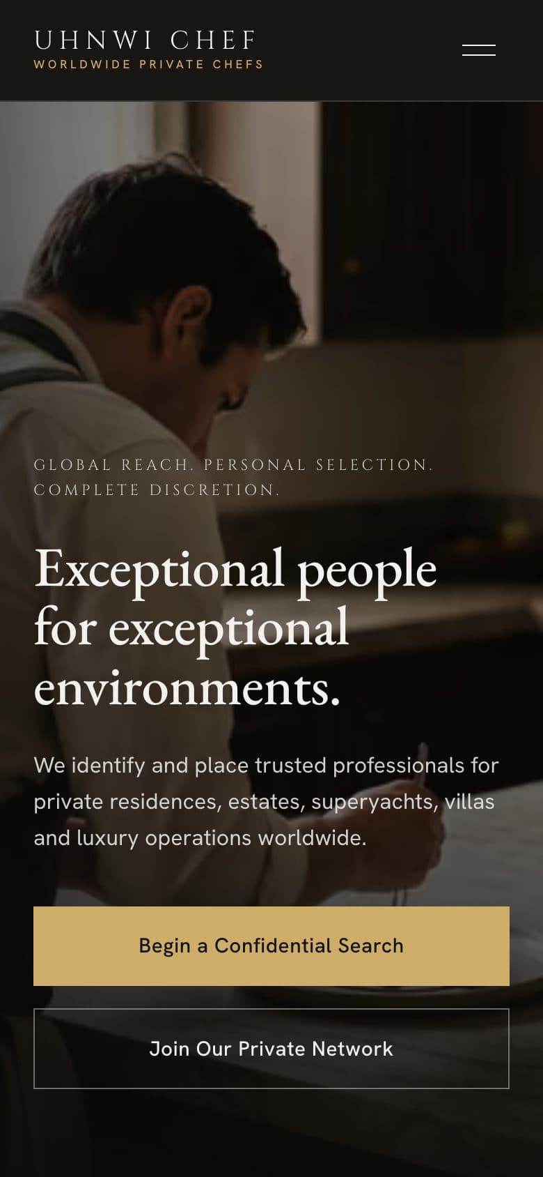 UHNWI Chef on mobile: the wordmark, the headline “Exceptional people for exceptional environments” and the two calls to action — begin a confidential search, or join the private network